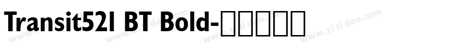 Transit521 BT Bold字体转换